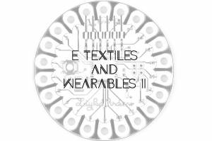 e-textiles_and_wearables_ii.jpg
